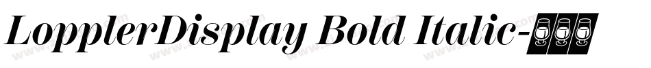 LopplerDisplay Bold Italic字体转换